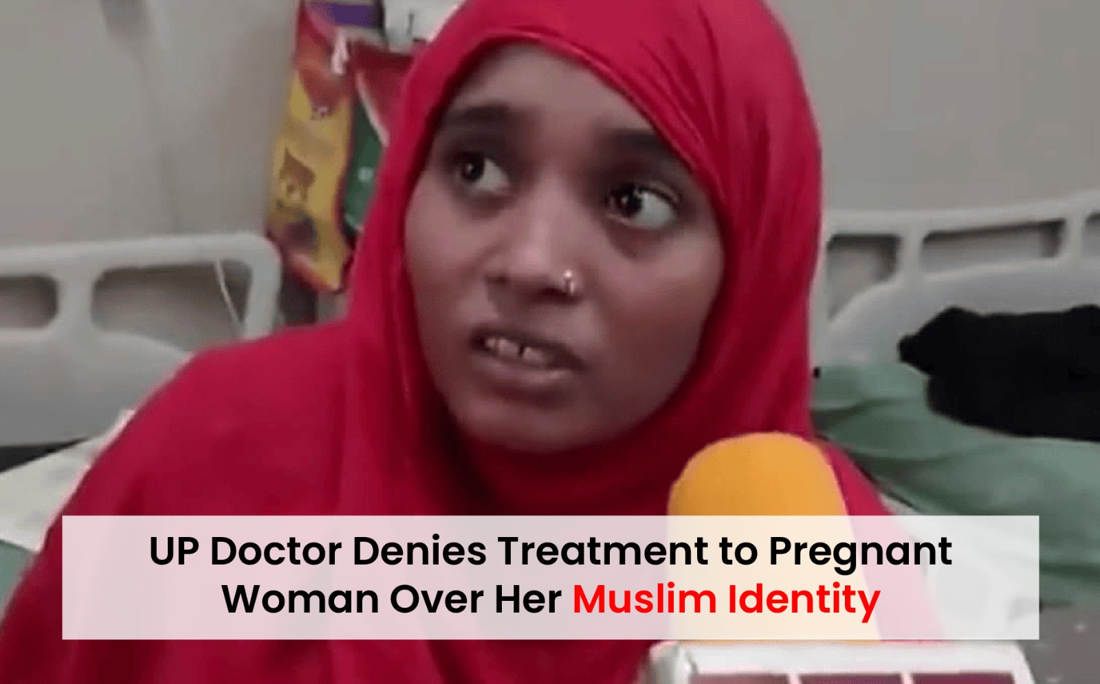 UP Doctor Denies Treatment to Pregnant Woman over Her Muslim Identity